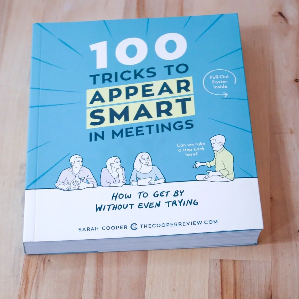 3/$15 100 Tricks to Appear Smart in Meetings: How to Get By Without Even Trying